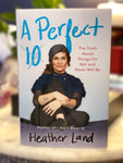 AUTOGRAPHED: A Perfect 10: The Truth About Things I'm Not and Never Will Be