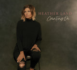 Heather Land "Counting On" CD (2018)
